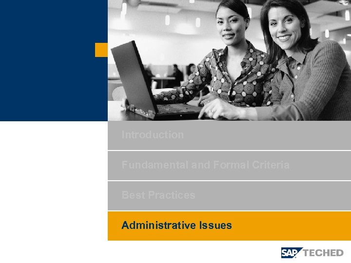 Introduction Fundamental and Formal Criteria Best Practices Administrative Issues 