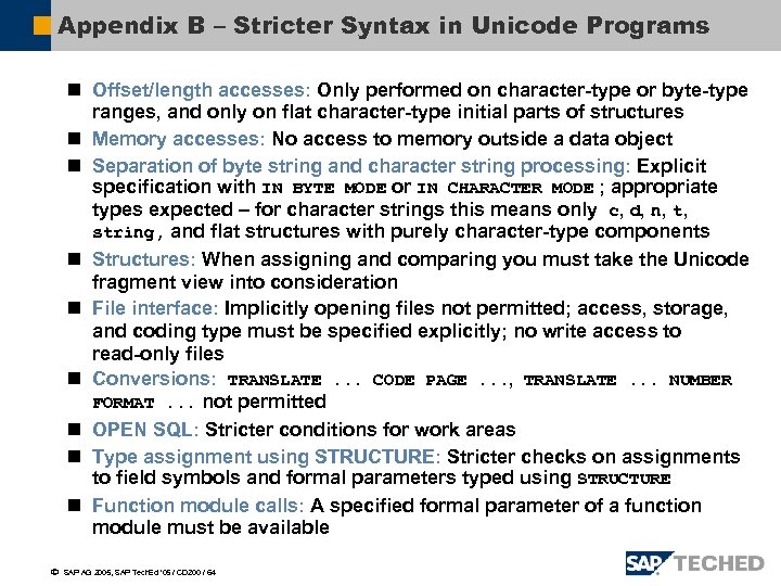 Appendix B – Stricter Syntax in Unicode Programs n Offset/length accesses: Only performed on