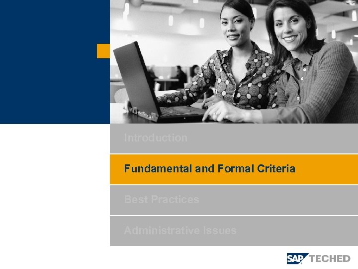 Introduction Fundamental and Formal Criteria Best Practices Administrative Issues 