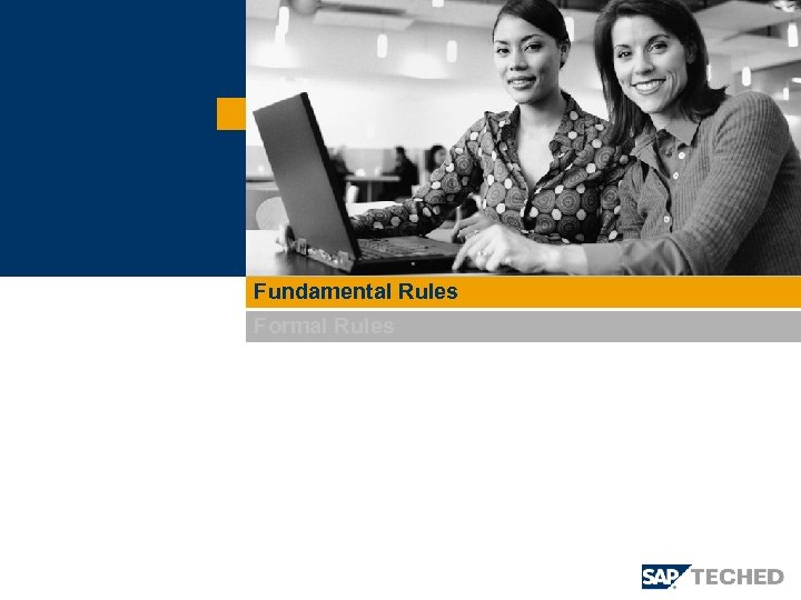 Fundamental Rules Formal Rules 