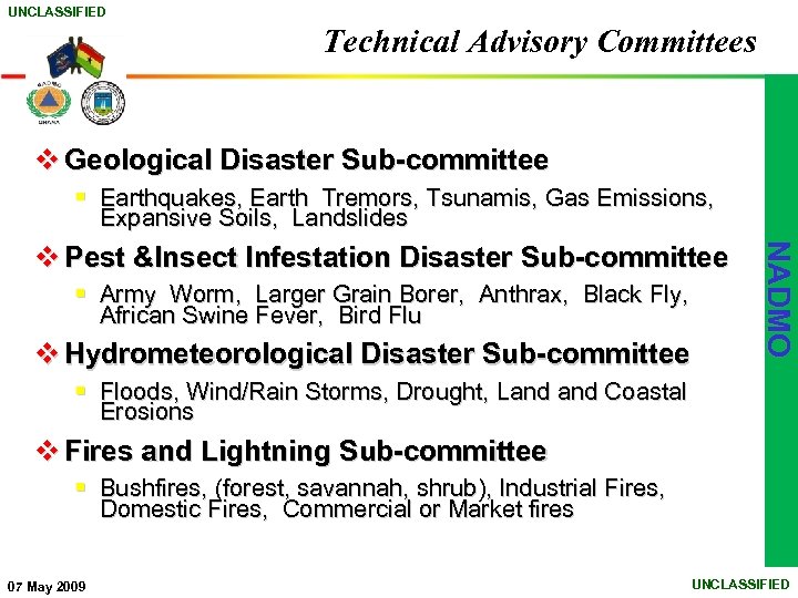 UNCLASSIFIED Technical Advisory Committees v Geological Disaster Sub-committee § Earthquakes, Earth Tremors, Tsunamis, Gas