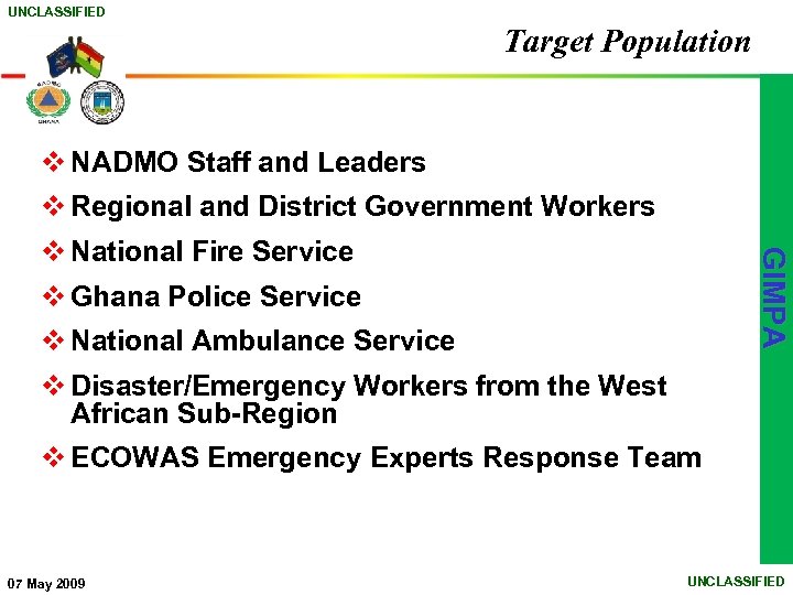 UNCLASSIFIED Target Population v NADMO Staff and Leaders v Regional and District Government Workers