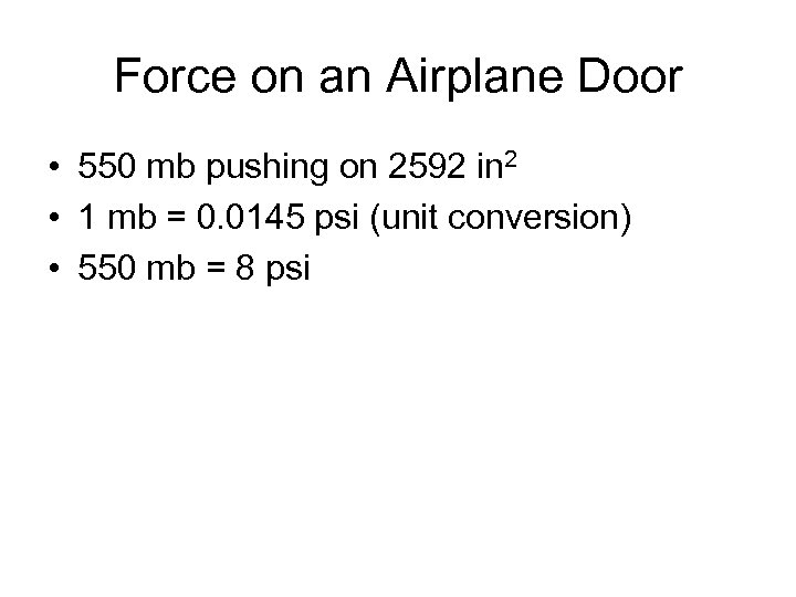 Force on an Airplane Door • 550 mb pushing on 2592 in 2 •