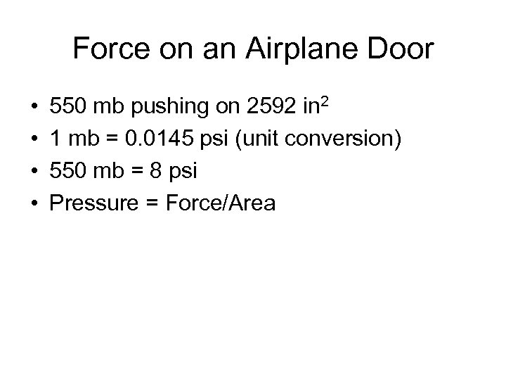 Force on an Airplane Door • • 550 mb pushing on 2592 in 2