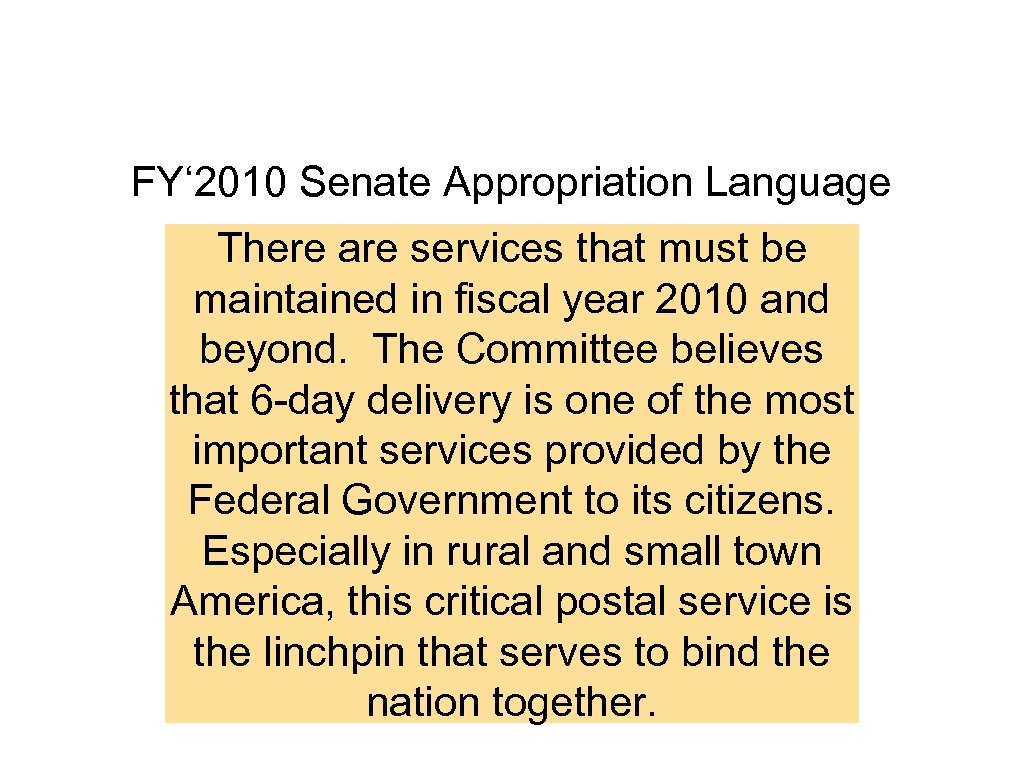 FY‘ 2010 Senate Appropriation Language There are services that must be maintained in fiscal