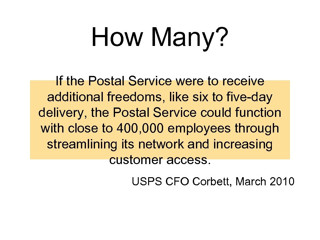 How Many? If the Postal Service were to receive additional freedoms, like six to
