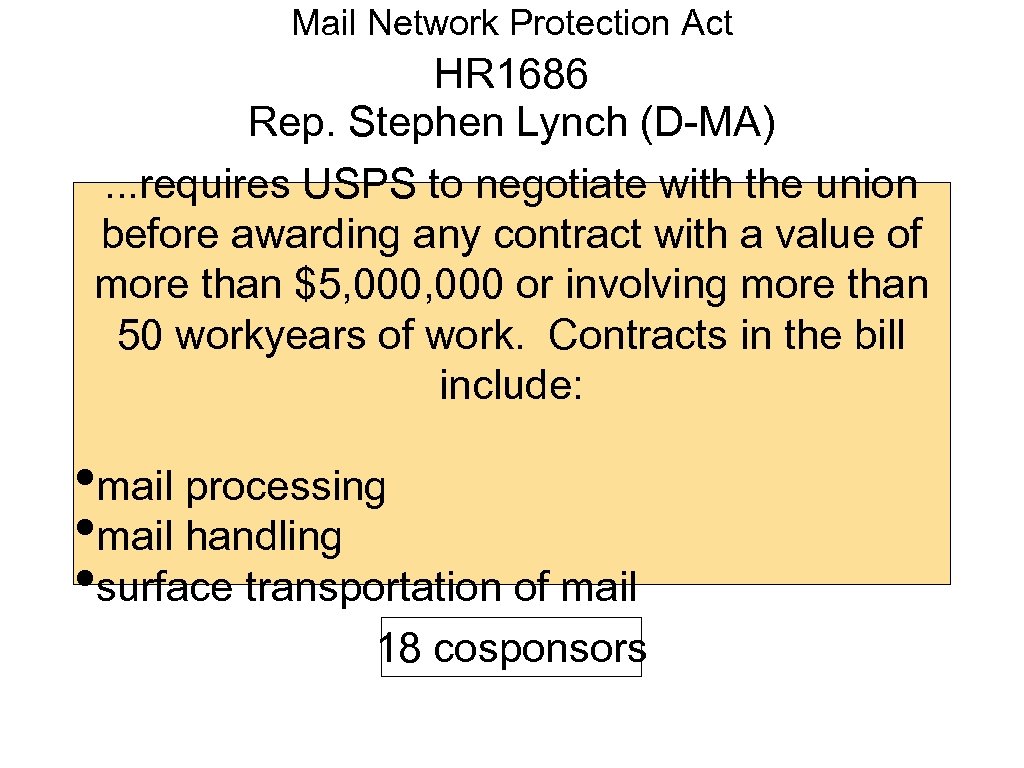Mail Network Protection Act HR 1686 Rep. Stephen Lynch (D-MA). . . requires USPS