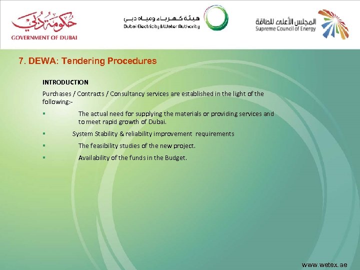 7. DEWA: Tendering Procedures INTRODUCTION Purchases / Contracts / Consultancy services are established in
