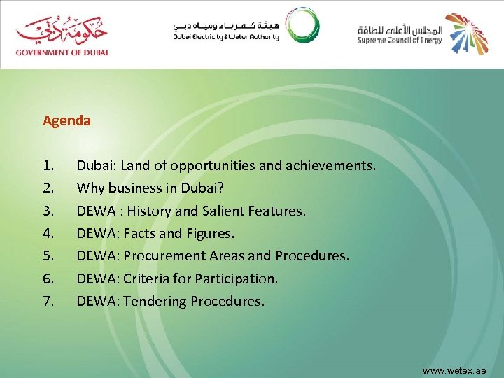 Agenda 1. 2. 3. 4. 5. 6. 7. Dubai: Land of opportunities and achievements.