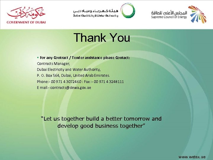Thank You § For any Contract / Tender assistance please Contact: Contracts Manager, Dubai