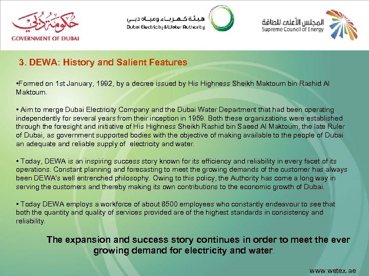 3. DEWA: History and Salient Features • Formed on 1 st January, 1992, by