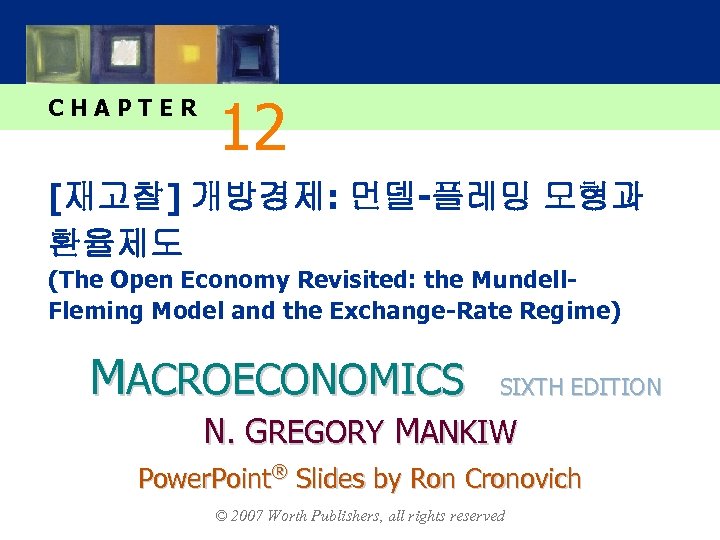 CHAPTER 12 [재고찰] 개방경제: 먼델-플레밍 모형과 환율제도 (The Open Economy Revisited: the Mundell. Fleming