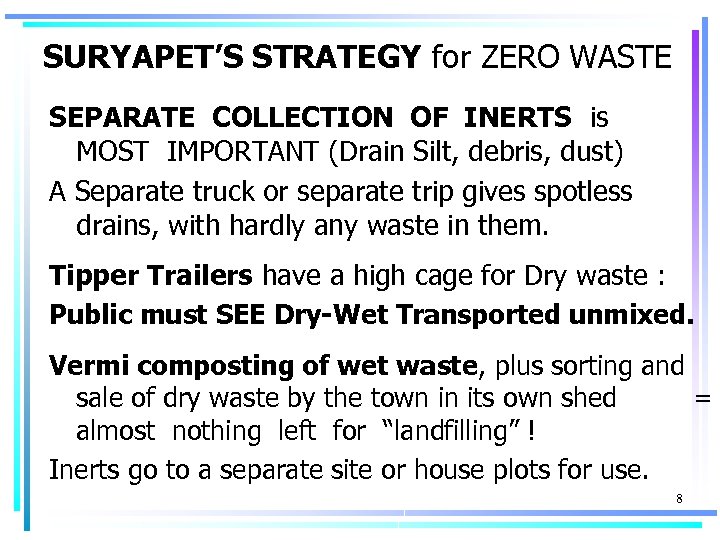 SURYAPET’S STRATEGY for ZERO WASTE SEPARATE COLLECTION OF INERTS is MOST IMPORTANT (Drain Silt,