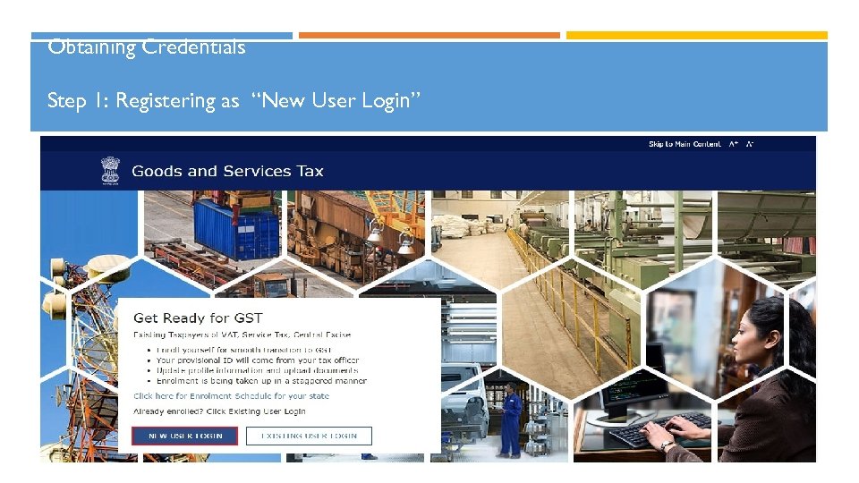 Obtaining Credentials Step 1: Registering as “New User Login” 16 