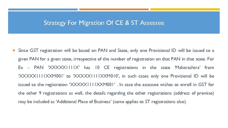 Strategy For Migration Of CE & ST Assessee Since GST registration will be based