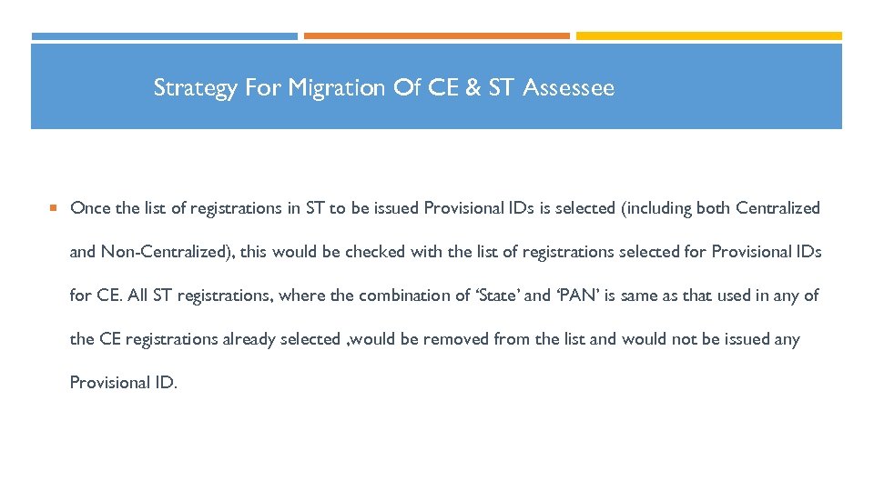 Strategy For Migration Of CE & ST Assessee Once the list of registrations in