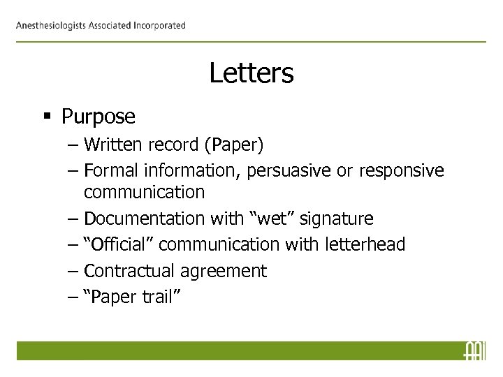Letters § Purpose – Written record (Paper) – Formal information, persuasive or responsive communication