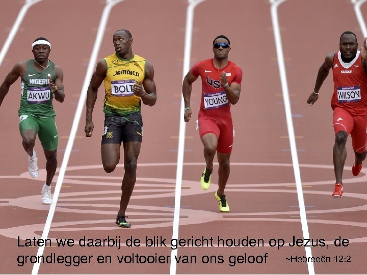 Laten we daarbij de blik gericht houden op Jezus, de grondlegger en voltooier van