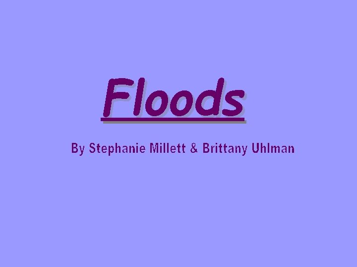 Floods 