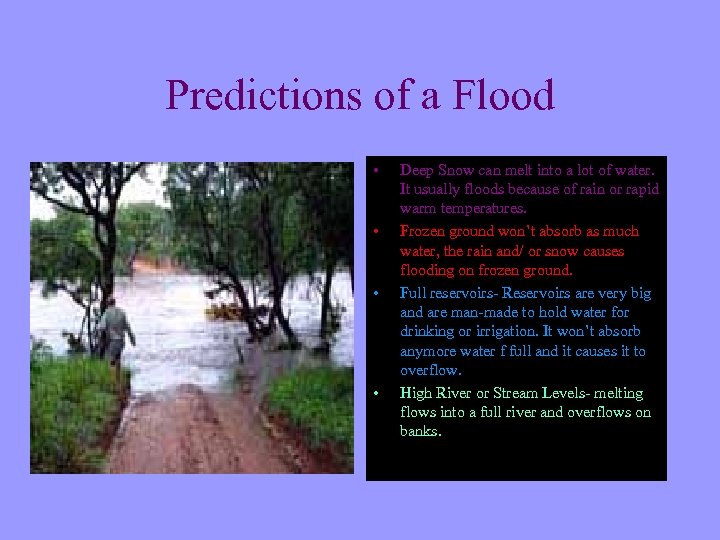 Predictions of a Flood • • Deep Snow can melt into a lot of