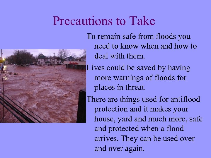 Precautions to Take To remain safe from floods you need to know when and