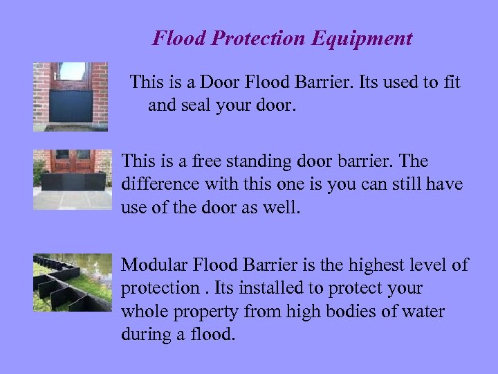  Flood Protection Equipment This is a Door Flood Barrier. Its used to fit