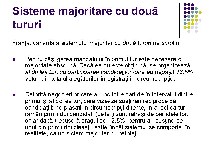 Sisteme majoritare cu două tururi Franţa: variantă a sistemului majoritar cu două tururi de