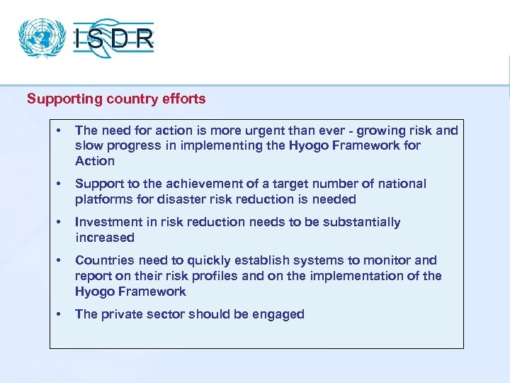 Supporting country efforts • The need for action is more urgent than ever -