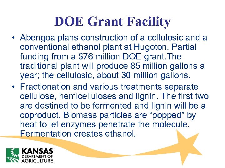 DOE Grant Facility • Abengoa plans construction of a cellulosic and a conventional ethanol