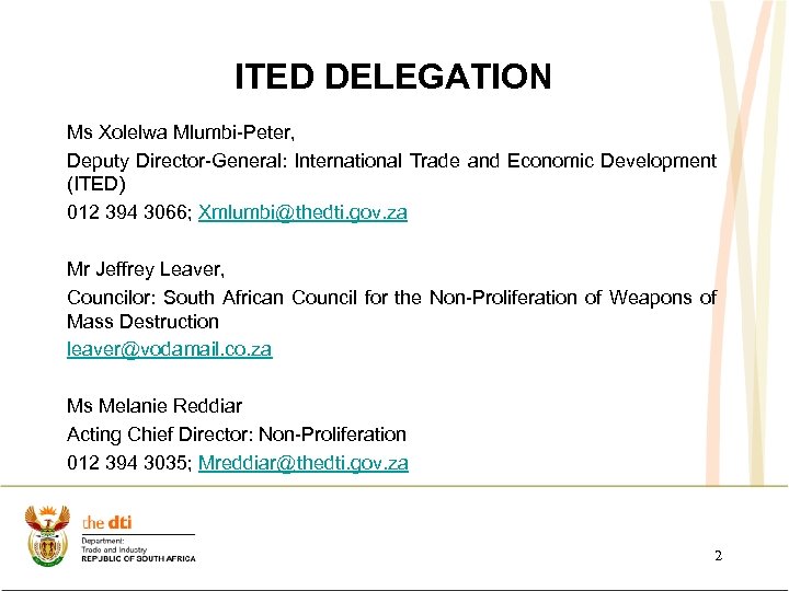 ITED DELEGATION Ms Xolelwa Mlumbi-Peter, Deputy Director-General: International Trade and Economic Development (ITED) 012