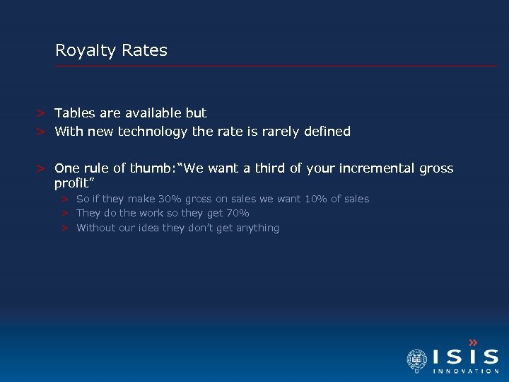 Royalty Rates > Tables are available but > With new technology the rate is