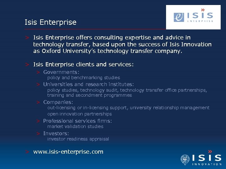 Isis Enterprise > Isis Enterprise offers consulting expertise and advice in technology transfer, based