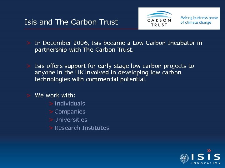 Isis and The Carbon Trust > In December 2006, Isis became a Low Carbon