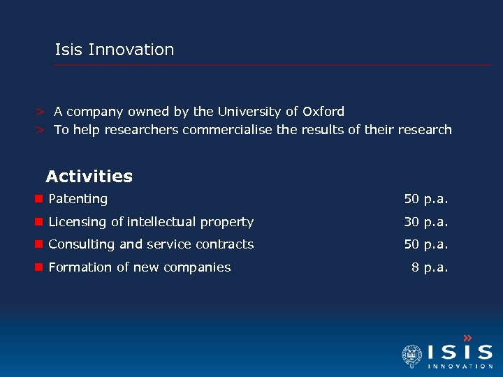 Isis Innovation > A company owned by the University of Oxford > To help