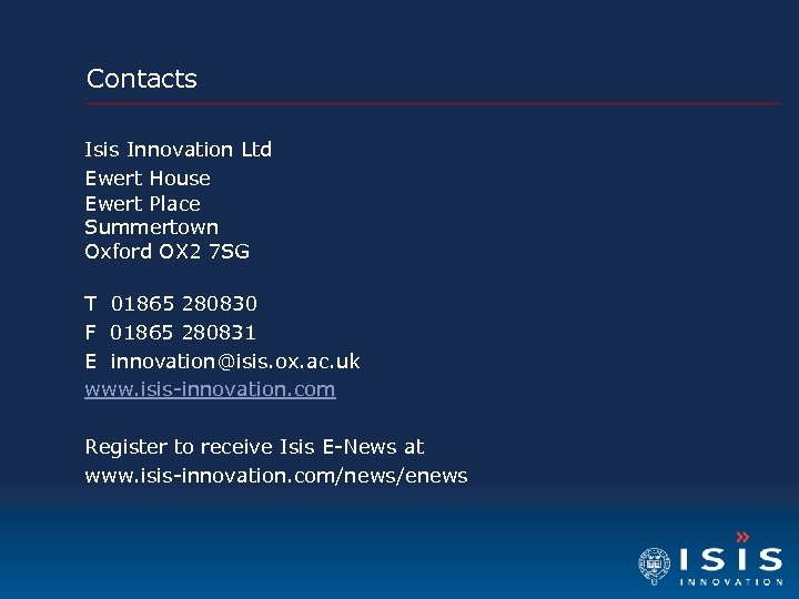 Contacts Isis Innovation Ltd Ewert House Ewert Place Summertown Oxford OX 2 7 SG