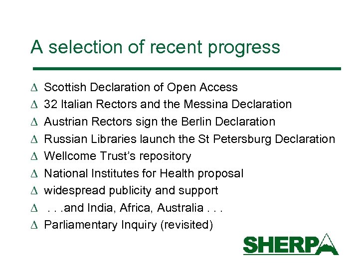 A selection of recent progress D D D D D Scottish Declaration of Open