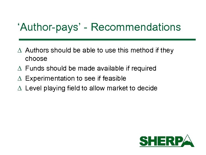 ‘Author-pays’ - Recommendations D Authors should be able to use this method if they