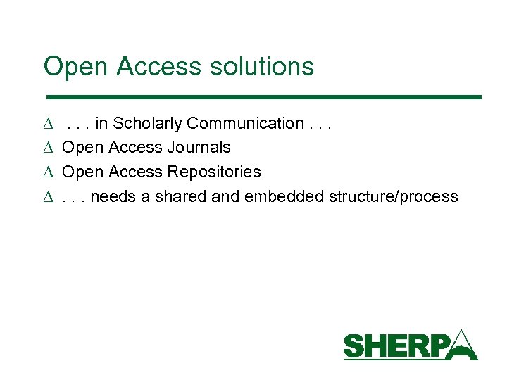 Open Access solutions D D . . . in Scholarly Communication. . . Open