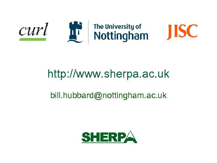 http: //www. sherpa. ac. uk bill. hubbard@nottingham. ac. uk 