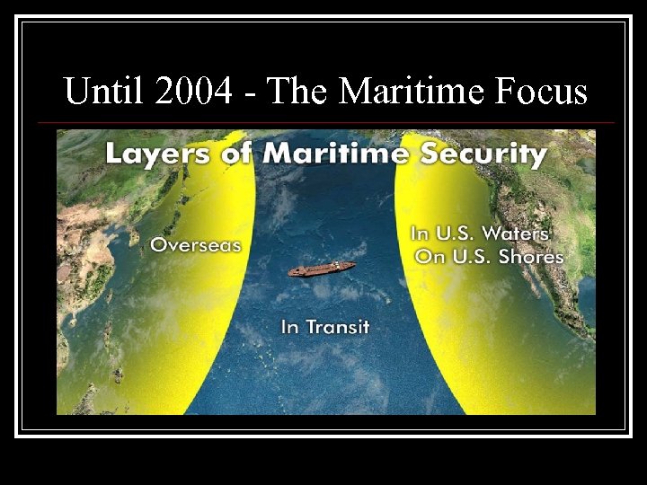 Until 2004 - The Maritime Focus 