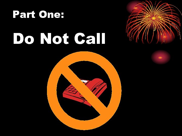 Part One: Do Not Call 