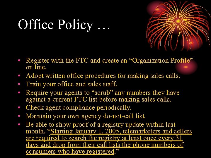 Office Policy … • Register with the FTC and create an “Organization Profile” on