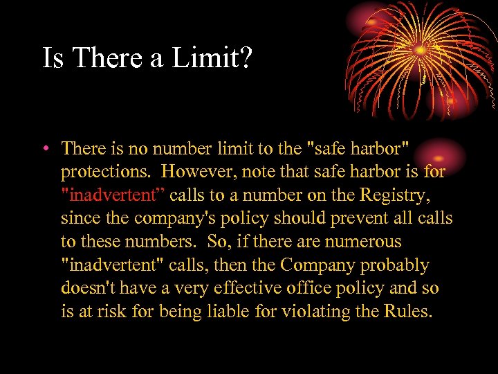 Is There a Limit? • There is no number limit to the 