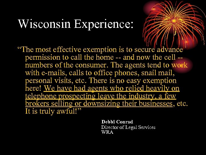 Wisconsin Experience: “The most effective exemption is to secure advance permission to call the