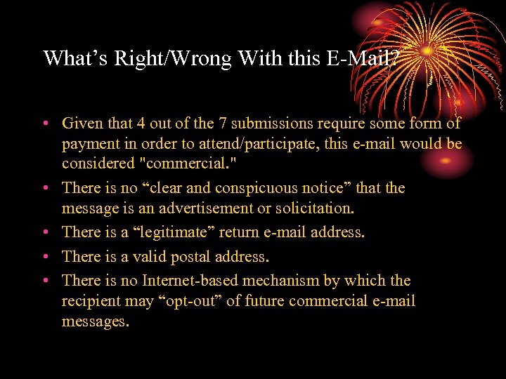 What’s Right/Wrong With this E-Mail? • Given that 4 out of the 7 submissions