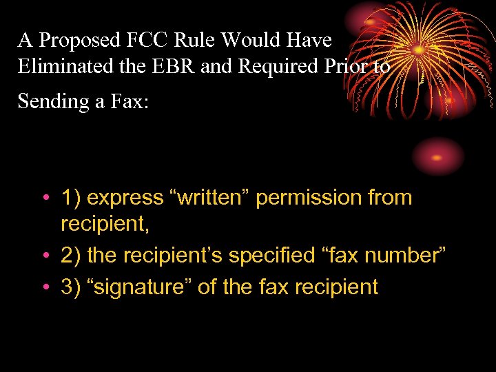 A Proposed FCC Rule Would Have Eliminated the EBR and Required Prior to Sending