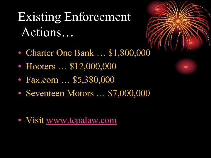 Existing Enforcement Actions… • • Charter One Bank … $1, 800, 000 Hooters …