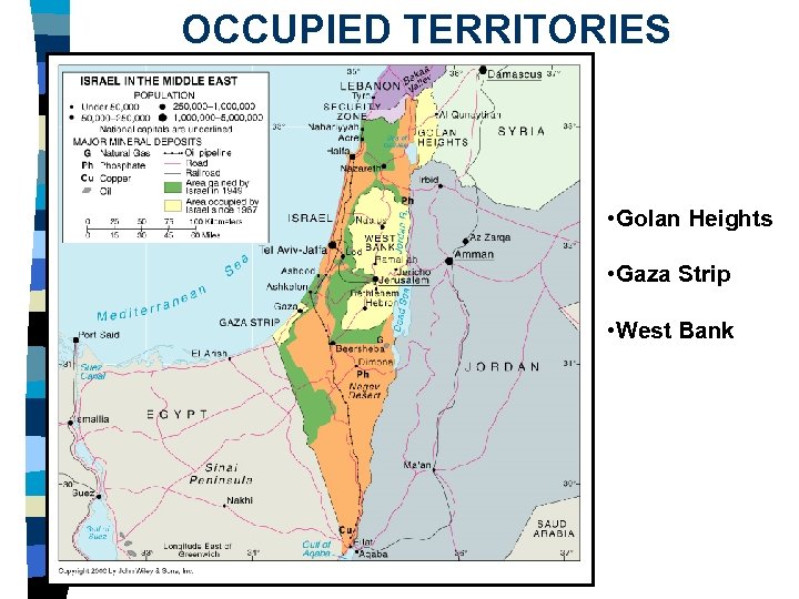 OCCUPIED TERRITORIES • Golan Heights • Gaza Strip • West Bank 