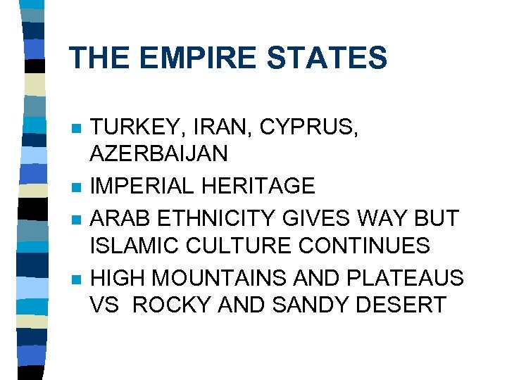 THE EMPIRE STATES n n TURKEY, IRAN, CYPRUS, AZERBAIJAN IMPERIAL HERITAGE ARAB ETHNICITY GIVES
