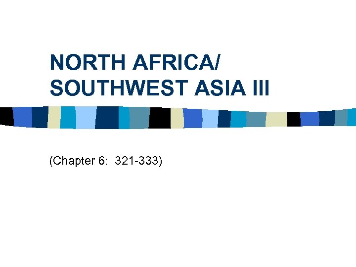 North Africa Southwest Asia Iii Chapter 6